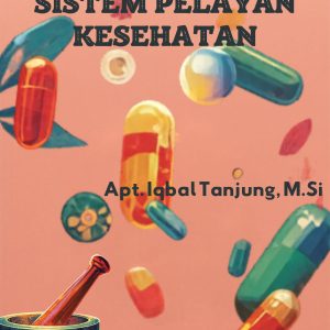 FARMASI DALAM SISTEM PELAYAN KESEHATAN