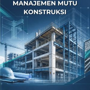 MANAJEMEN MUTU KONSTRUKSI